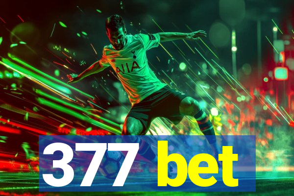 377 bet